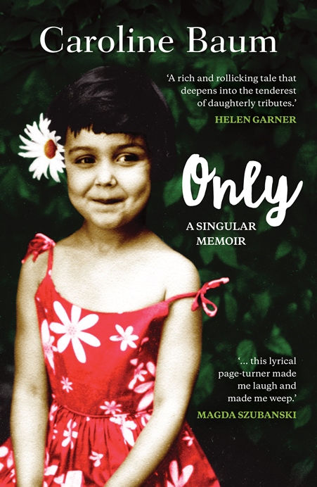  Book Review – Only, by Caroline Baum