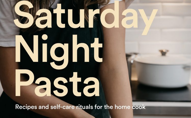  SATURDAY NIGHT PASTA