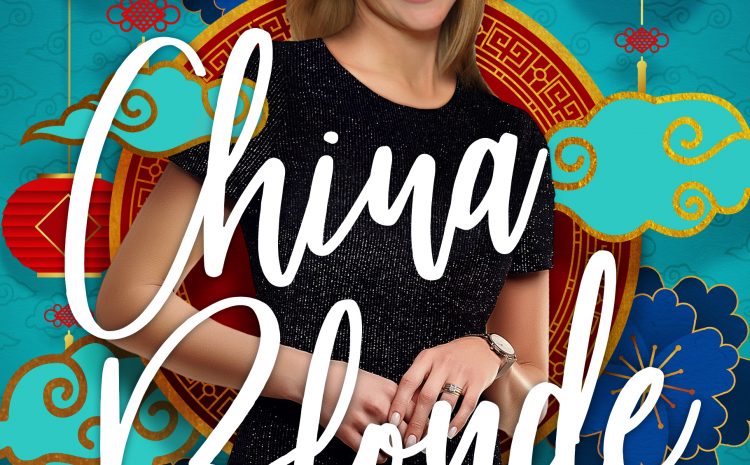  “China Blonde” A Memoir