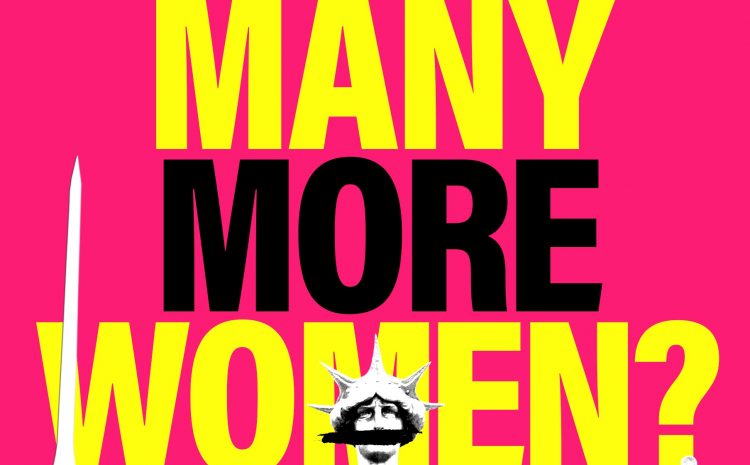  HOW MANY MORE WOMEN? Exposing How the Law Silences Women